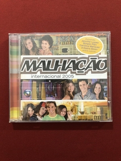 CD - Malhação / Internacional - Trilha Sonora - 2005 - Seminovo