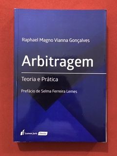 Livro - Arbitragem: Teoria E Prática - Raphael Magno - Lumen Juris - Seminovo