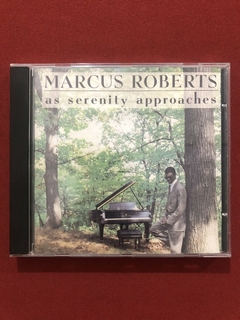 CD - Marcus Roberts - As Serenity Approaches - Nacional