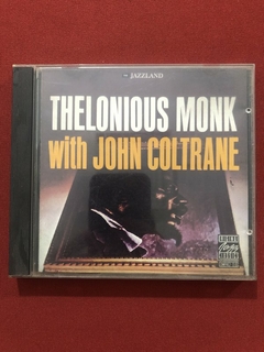 CD - Thelonious Monk With John Coltrane - 1992 - Importado