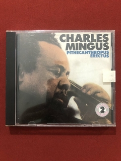 CD - Charles Mingus - Pithecanthropus Erectus - Seminovo