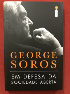 Livro - Em Defesa Da Sociedade Aberta - George Soros - Ed Intrínseca - Seminovo