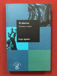 Livro - O Aberto: O Homem E O Animal - Giorgio Agamben - Civilização Brasileira - Seminovo
