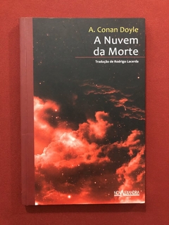 Livro - A Nuvem Da Morte - Arthur Conan Doyle - Editora Nova Alexandria