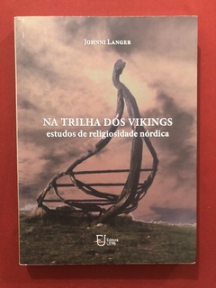 Livro - Na Trilha Dos Vikings: Estudos Da Religiosidade - Johnni Langer - Editora UFPB