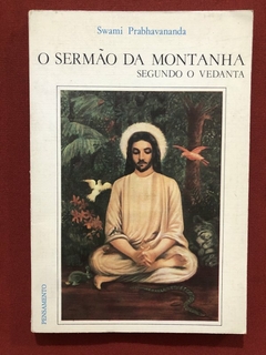 Livro - O Sermão Da Montanha - Swami Prabhavananda - Editora Pensamento