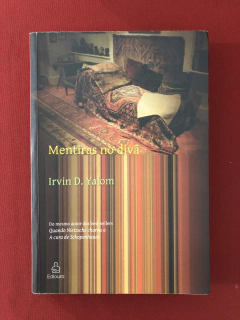 Livro - Mentiras No Divã - irvin D. Yalom - Ed. Ediouro