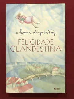 Livro - Felicidade Clandestina - Clarice Lispector - Seminovo