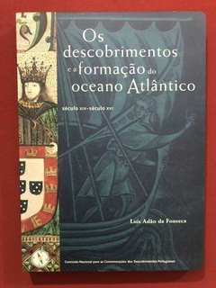 Livro - Os Descobrimentos E A Formação Do Oceano Atlântico - Luís Adão