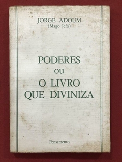 Livro - Poderes Ou O Livro Que Diviniza - Jorge Adoum