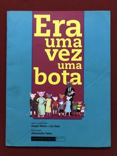 Livro - Era Uma Vez Uma Bota - Graça Abreu - Lia Zatz - Biruta