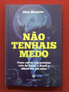 Livro - Não Tenhais Medo - Elton Mesquita - Estudos Nacionais - Seminovo