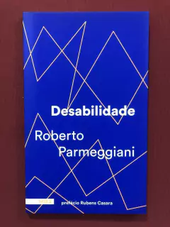 Livro - Desabilidade - Roberto Parmeggiani - Noz - Seminovo