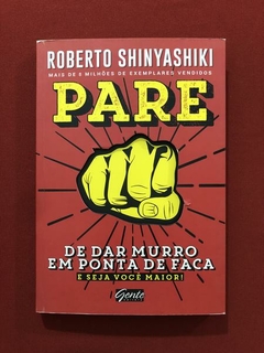 Livro - Pare De Dar Murro Em Ponta De Faca - Seminovo