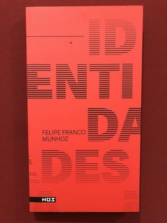 Livro - Identidades - Felipe Franco Munhoz - Seminovo