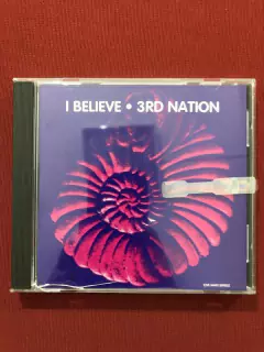 CD - 3rd Nation - I Believe - Importado - Seminovo