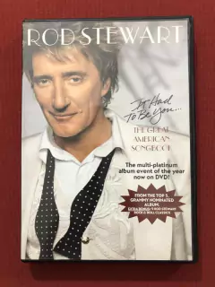 DVD - Rod Stewart - It Had To Be You - Importado