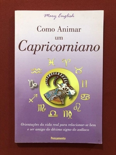 Livro - Como Animar Um Capricorniano - Mary English - Seminovo