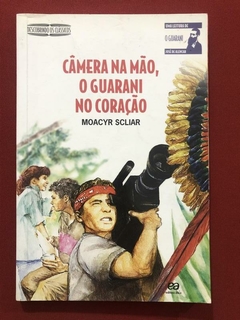 Livro - Câmera Na Mão, O Guarani No Coração - Moacyr Scliar - Ática