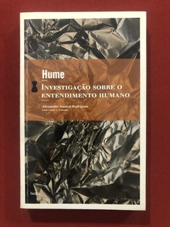 Livro - Investigação Sobre O Entendimento Humano - Hume - Ed. Hedra