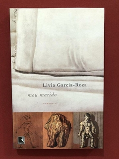 Livro - Meu Marido - Livia Garcia-Roza - Editora Record