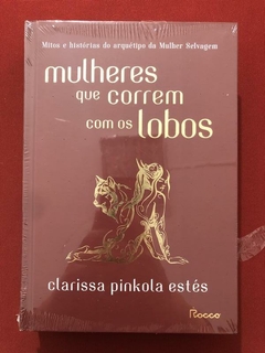 Livro - Mulheres Que Correm Com Os Lobos - Capa Dura - Rocco - Novo