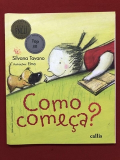 Livro - Como Começa? - Silvana Tavano - Ed. Callis