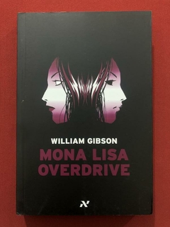 Livro - Mona Lisa Overdrive - William Gibson - Aleph - Seminovo