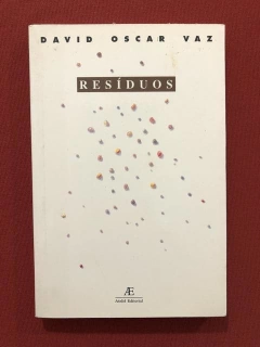 Livro - Resíduos - David Oscar Vaz - Ateliê Editorial
