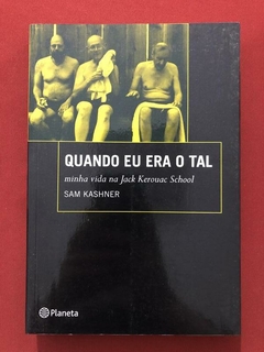 Livro - Quando Eu Era O Tal - Sam Kashner - Planeta