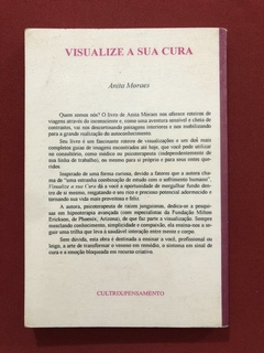 Livro - Visualize A Sua Cura - Anita Moraes - Ed. Cultrix - comprar online