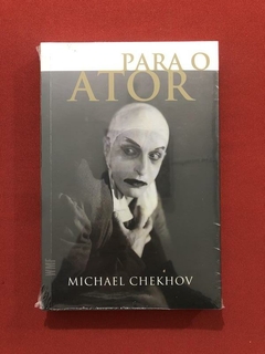 Livro- Para O Ator - Michael Chekhov - Martins Fontes - Novo