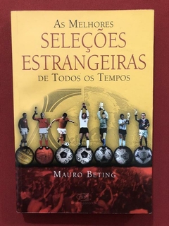 Livro - As Melhores Seleções Estrangeiras De Todos Os Tempos