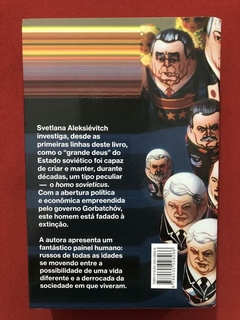 Livro - O Fim Do Homem Soviético - Svetlana Aleksiévitch - comprar online