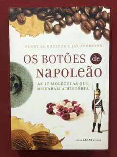 Livro - Os Botões De Napoleão - Ke Couteur E Burreson - Ed. Jorge Zahar