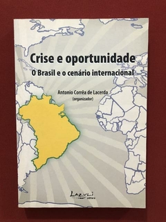 Livro - Crise E Oportunidade - O Brasil E O Cenário - Lazuli