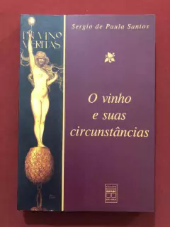 Livro - O Vinho E Suas Circunstâncias - Sergio De Paulo Santos - Senac