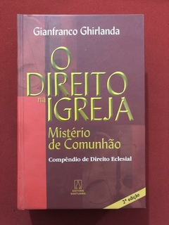 Livro - O Direito Na Igreja: Mistério De Comunhão - Gianfranco Ghirlanda