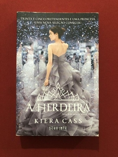 Livro - A Herdeira - Kiera Cass - Editora Seguinte - Romance
