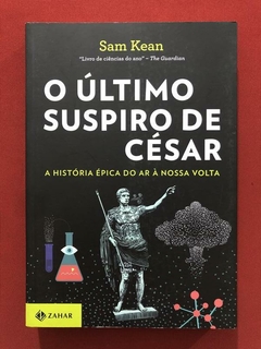 Livro - O Último Suspiro De César - Sam Kean - Zahar - Seminovo