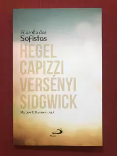 Livro - Filosofia Dos Sofistas - Marcelo P. Marques - Semin.