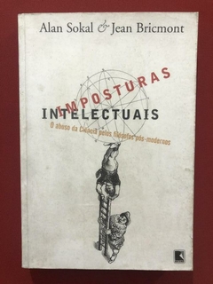 Livro - Imposturas Intelectuais - Alan Sokal - Jean Bricmont