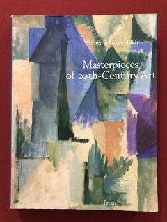 Livro - Masterpieces Of 20th-Century Art - Werner Schmalenbach - Prestel