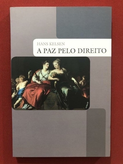 Livro - A Paz Pelo Direito - Hans Kelsen - Martins Fontes - Seminovo