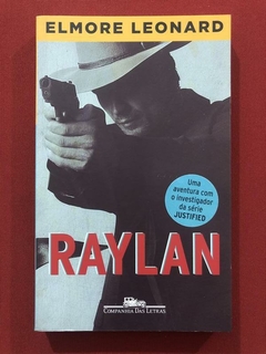 Livro - Raylan - Elmore Leonard - Ed. Cia. Das Letras - Seminovo