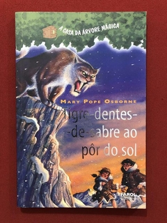 Livro - Tigre-Dentes-De-Sabre Ao Pôr Do Sol - Mary Pope Osborne