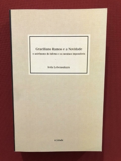 Livro - Graciliano Ramos E A Novidade - Ieda L. - Seminovo