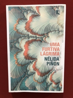 Livro - Uma Furtiva Lágrima - Nélida Piñon - Seminovo