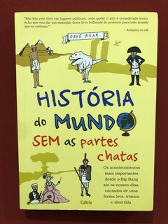 Livro - História Do Mundo Sem As Partes Chatas - Dave Rear