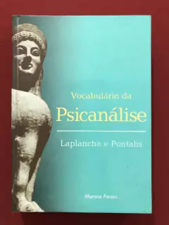 Livro - Vocabulário Da Psicanálise - Laplanche - Pontalis - Martins Fontes